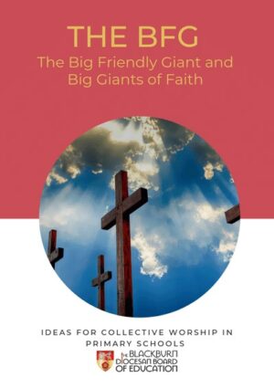The BFG - Worship Resource